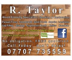 R. Taylor Wood Flooring Specialist - Sanding & Restoration Call 07707 735559